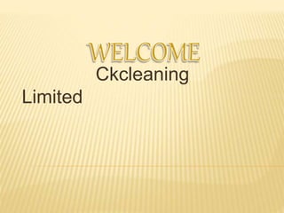 Ckcleaning
Limited
 
