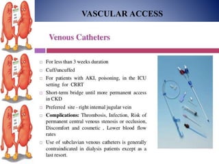 VASCULAR ACCESS
 