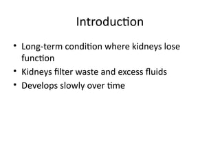 Chronic kidney disease (CKD)ppt for biology | PPTX