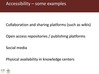  A snapshot of some communication and knowledge management approaches used by ILRI