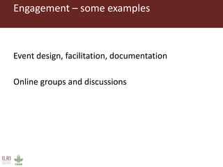  A snapshot of some communication and knowledge management approaches used by ILRI