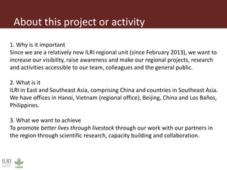 ILRI Comms project insight 2014: Supporting ILRI in East and Southeast Asia