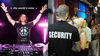 « I’m the
founder ! »
« the world is mine »
 