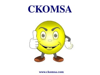 CKOMSA
www.ckomsa.com
 