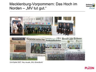 Mecklenburg-Vorpommern: Das Hoch im Norden – „MV tut gut.“ G-8-Gipfel 2007: Key visuals „XXL-Strandkorb“ 
