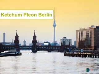 1 | 06.09.13
Ketchum Pleon Berlin
 