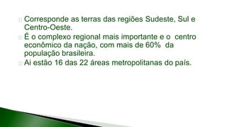 8 complexo regional-centro-sul