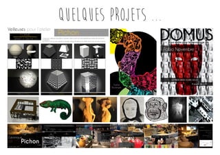 quelques projets ... 
 