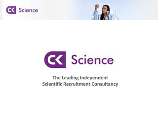 The Leading Independent Scientific Recruitment Consultancy 