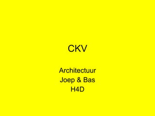 CKV Architectuur Joep & Bas H4D 