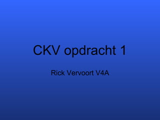 CKV opdracht 1 Rick Vervoort V4A 