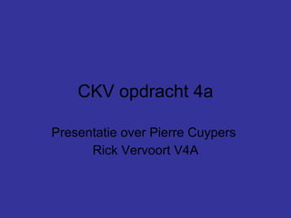 CKV opdracht 4a Presentatie over Pierre Cuypers  Rick Vervoort V4A 