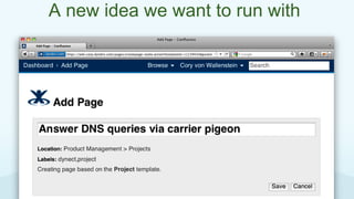 A new idea we want to run with  