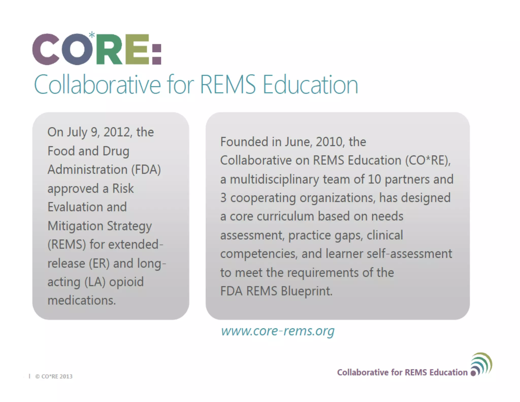 Pain CME Options
•  Conferences
•  REMS training
 
