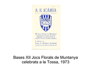 Bases XII Jocs Florals de Muntanya celebrats a la Tossa, 1973 