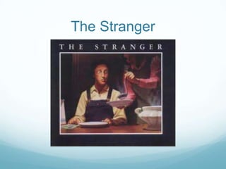 The Stranger
 
