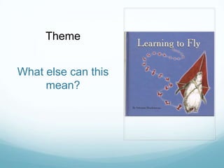 Theme


What else can this
     mean?
 