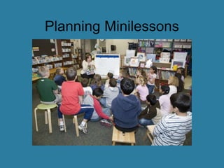 Planning Minilessons
 