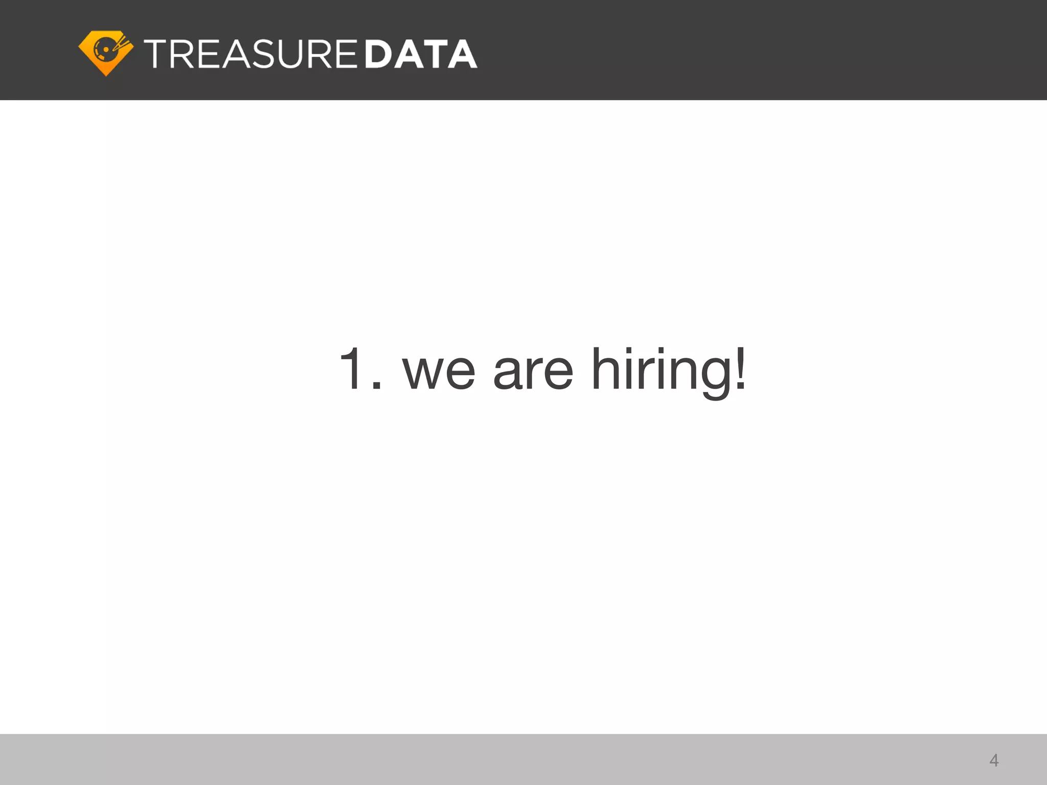 1. we are hiring!




                    4
 