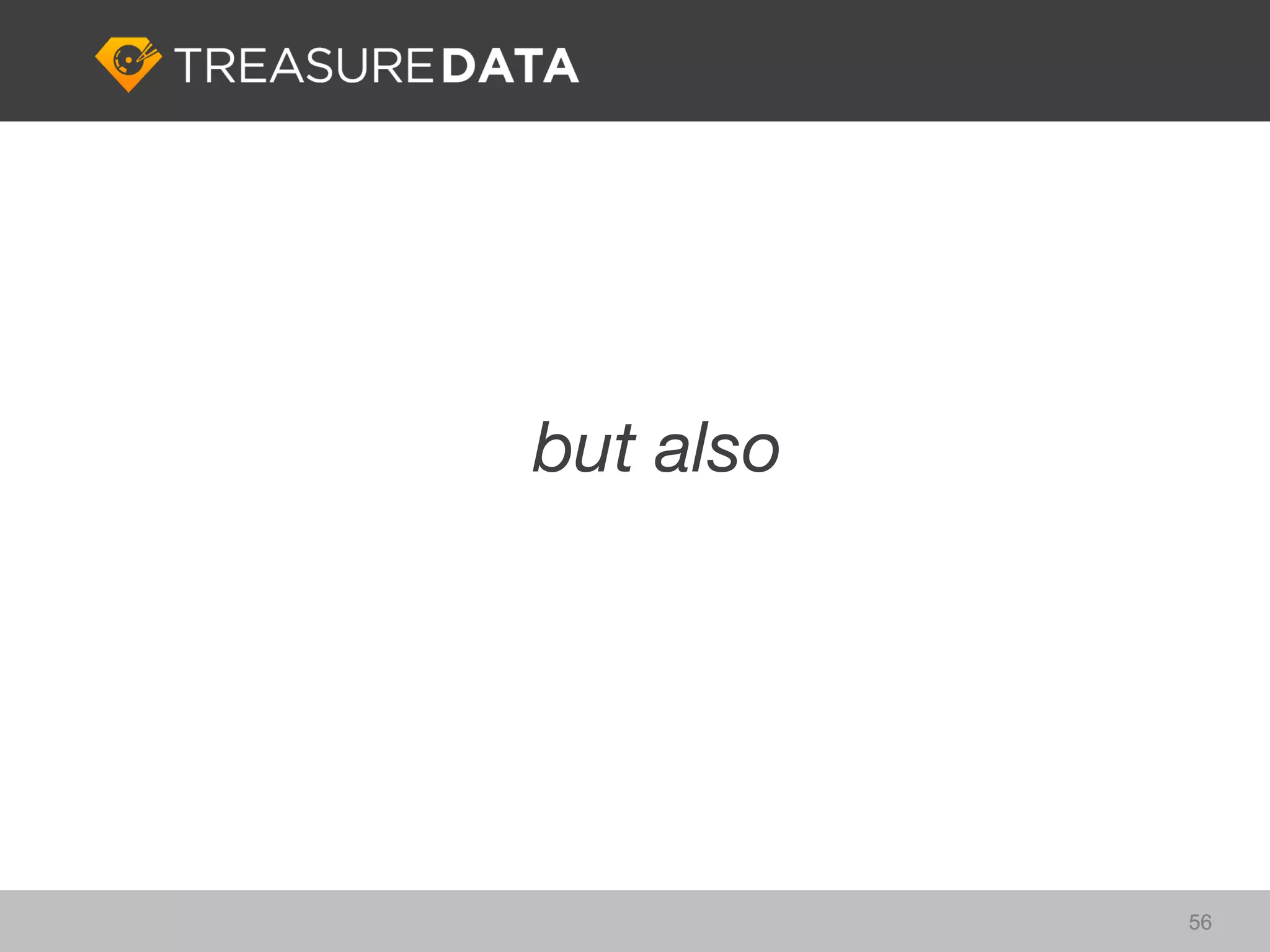 but also




           56
 