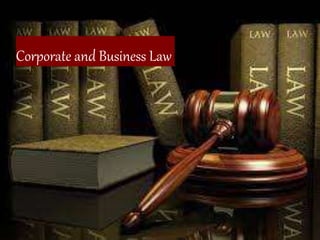 Corporate and Business Law
 