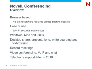 Tight integrations with  Novell GroupWise ® 