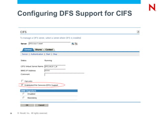 Configuring DFS Support for CIFS




38   © Novell, Inc. All rights reserved.
 