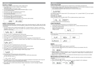 PORTUGUÉS                                                                                                                     FRANCAIS

Acertar o relógio                                                                                                            FONCTION SLEEP
Depois de ligar o sistema à corrente electrica, acerte o relógio primeiro.                                                   Vous pouvez régler la période de temps avant que l’appareil entre en mode Standby automatiquement.
1.   Prima POWER /         para colocar a unidade no modo de espera                                                          Sur la télécommande, pressez SLEEP /        plusieurs fois pour sélectionner la période de temps souhaitée (en minutes):
-    O ecrã exibe a hora                                                                                                     - A l’écran apparaîtra la séquence: SLEEP 90, 80, 70, 60, 50, 40, 30, 20, 10
-    “0:00” pisca por defeito se não acertar o relógio                                                                       - A l’écran apparaîtra brièvement l’option sélectionnée et il reviendra à l’état antérieur.
2    no modo de espera, prima e mantenha premida PROGRAM /          over 1 second.
-    The hours digit starts flashing
3. Prima the FF /      o FB /       repetidamente to set the hours.
4. Prima PROGRAM /          novamente para confirmar.
   The minutes digit starts flashing                                                                                         Pour désactiver cette fonction, pressez SLEEP /       à nouveau jusqu’à “00 “ ou pressez POWER /           pour que l’appareil
                                                                                                                             entre en mode Standby.
5. Hold down FF /       o FB /       repetidamente to set the minutes.
6. Prima PROGRAM /          novamente para confirmar.                                                                        Contrôle du volume
   The minutes digit stop flashing, the clock begins to run.                                                                 Pressez VOLUME UP /           / VOLUME DOWN /          sur la télécommande pour régler le volume.
7. Prima PROGRAM /           para seleccionarbetween 12 and 24 hours, shown as below



                                                                                                                                  La valeur actuelle (entre 0 et 40) est affichée.

Definir o temporizador                                                                                                       FONCTION MUTE
O aparelho pode ser utilizado como um despertador, segundo a qual a fonte seleccionada (CD, TUNER, USB, SD CARD              Vous pouvez déconnecter temporairement le son sans éteindre l’appareil.
OR PHONO) para iniciar a reprodução a uma hora predefinida. Certifique-se de que o relógio está definido antes de utilizar   1.     Pressez MUTE /        sur la télécommande pour désactiver le son, la lecture continuera sans le son.
o temporizador.                                                                                                              2.     Pour activer le son vous pouvez:
1. No modo de espera, prima e mantenha premida TIMER /                no controlo remoto por 1 segundo, o íconee " " e a     -      Presser MUTE /        à nouveau;
     mensagem” TURN ON” começa a piscar. Prima TIMER /                novamente no controlo remoto para iniciar o “SYSTEM    -      Régler les contrôles du volume;
     POWER ON” temporizador.                                                                                                 -      Changer la source


                                                                                                                             EQ
                                                                                                                             Pressez EQ /      sur la télécommande pour sélectionner le mode EQ que vous souhaitez.
2. Prima FF /       o FB /       repetidamente para a certar as horas.                                                       Il y a 5 modes de EQ:
3. Prima TIMER /        no controlo remoto para entrar no modo de ajuste dos minutos.
4. Prima FF /       o FB /       repetidamente para acertar os minutos.
5. Prima TIMER /         no controlo remoto novamente para iniciar o temporizador “SYSTEM POWER OFF”.
     O ícone " " e a mensagem “TURN OFF” começam a piscar. Prima TIMER /               no controlo remoto novamente para
     iniciar temporizador.



                                                                                                                             RADIO
6. Prima FF /       o FB /       repetidamente para a certar as horas.                                                       Réglage des stations de AM/FM
7. Prima TIMER /        no controlo remoto para entrar no modo de ajuste dos minutos.                                        1. Pressez FUNCTION /          pour régler l’appareil en mode RADIO.
8. Prima FF /       o FB /       repetidamente para acertar os minutos.                                                      2. Pressez STOP/BAND /           plusieurs fois pour sélectionner la bande que vous souhaitez AM ou FM.
9. Prima TIMER /      no controlo remoto novamente para escolher a fonte de despertar.
   Por defeito está no modo de TUNER. Mensagem TUNER começa a piscar.

                                                                                                                             3. Réglage automatique – Maintenez enfoncé FF /            o FB /       jusqu’à ce que la radio trouve une station avec une
                                                                                                                                réception suffisante. Si on reçoit une station en stéréo, il s’affichera (ST). Répétez l’étape 3 si nécessaire jusqu’à ce
                                                                                                                                que vous trouviez la station souhaitée.
10. Prima FUNCTION /      para seleccionar a fonte de despertar.
    A unidade despertará na última estação sintonizada se o modo TUNER estiver seleccionado.                                 4. Réglage manuel – Pressez FF /          o FB /     plusieurs fois brièvement jusqu’à ce que vous trouviez une station.

                                                                                                                             Mémorisation de stations de radio
                                                                                                                             Vous pouvez stocker jusqu’à un total de 40 stations de de radio (FM y AM) dans la mémoire, de forme manuelle ou
                                                                                                                             automatique.
                                                                                                                             1. Réglez la station que vous souhaitez.
11. Prima TIMER /       no controlo remoto novamente para completar as definições do temporizador on/off. O Ícone " "
    irá manter a exibição no LCD se o temporizador estiver definido.                                                         2. Pressez PROGRAM /            pour activer la mémorisation, les icones “MEMORY” et P01 s’afficheront.
    Nota: O nivel de som de despertar sera gradualmentre aumentado até ao nível de volume predefinido.
12. Prima TIMER /    no controlo remoto para ligar / desligar o temporizador. O ícone " " será ligado / desligado
    respectivamente.
                                                            - 18 -                                                                                                                      - 43 -
 