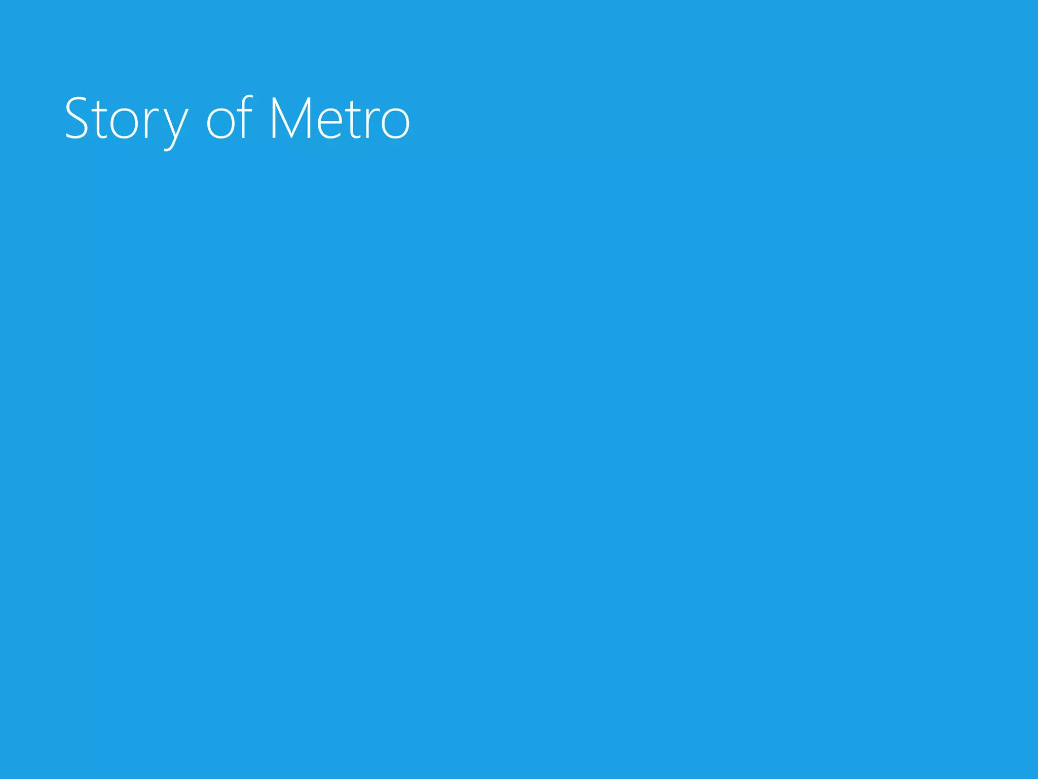 Story of Metro