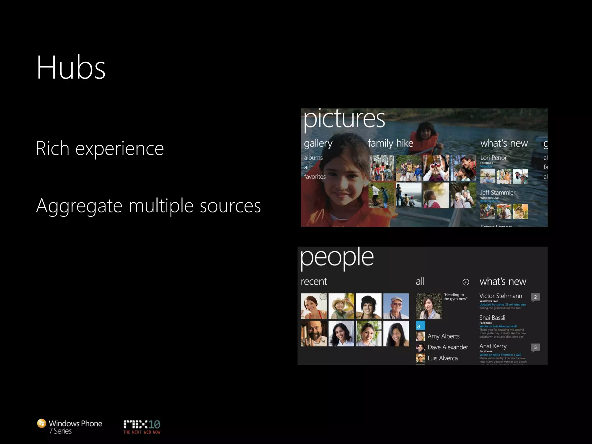 HubsRich experienceAggregate multiple sources