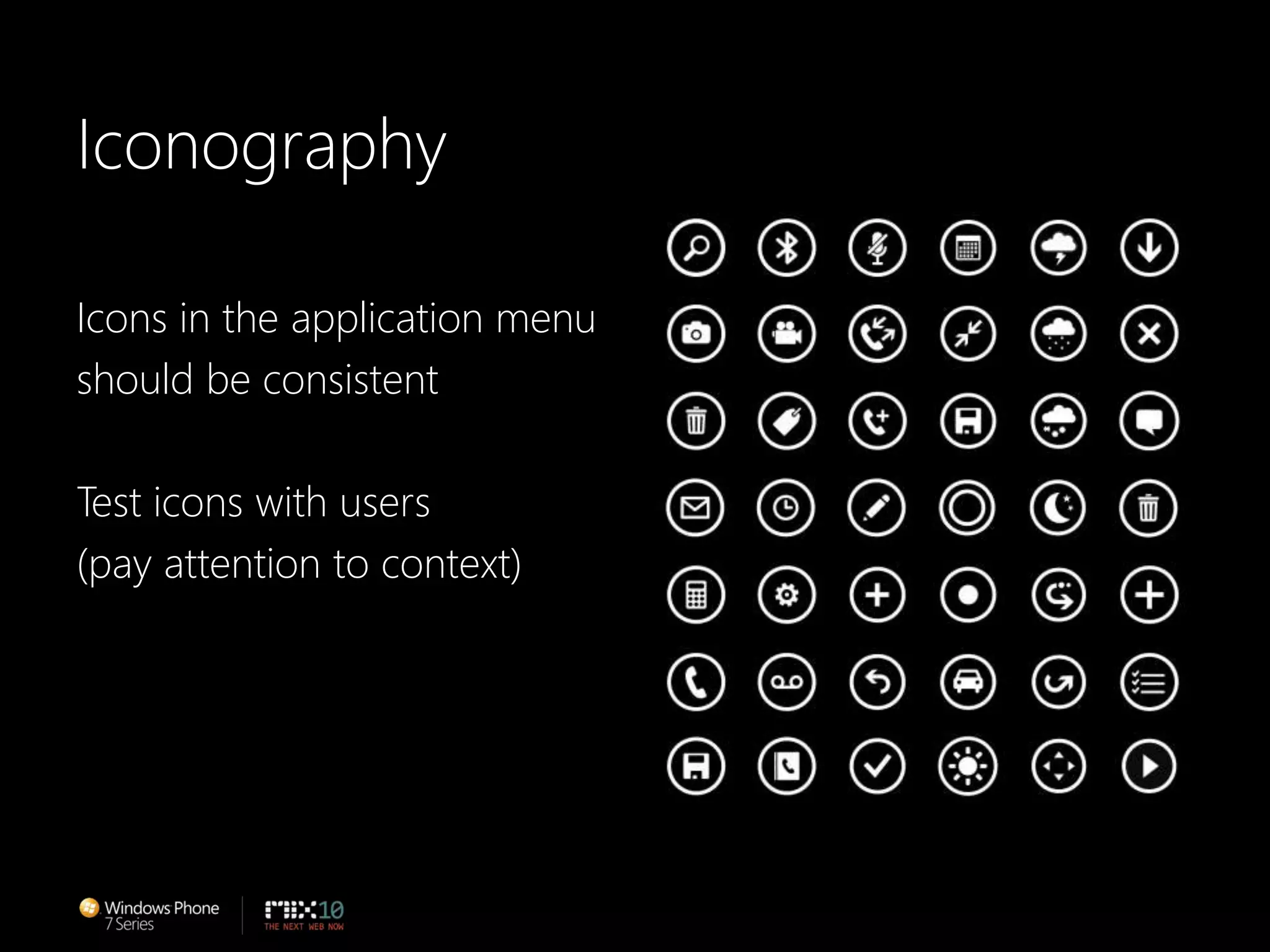 IconographyIcons in the application menu should be consistentTest icons with users(pay attention to context)