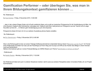 © 2015 SAP SE or an SAP affiliate company. All rights reserved. 17Internal
Gamification Performer – oder überlegen Sie, wa...