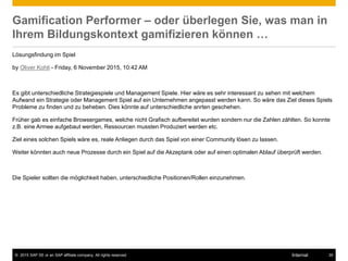 © 2015 SAP SE or an SAP affiliate company. All rights reserved. 35Internal
Gamification Performer – oder überlegen Sie, wa...