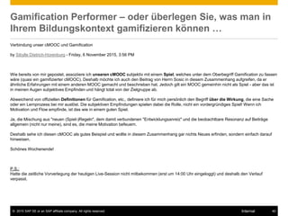 © 2015 SAP SE or an SAP affiliate company. All rights reserved. 40Internal
Gamification Performer – oder überlegen Sie, wa...