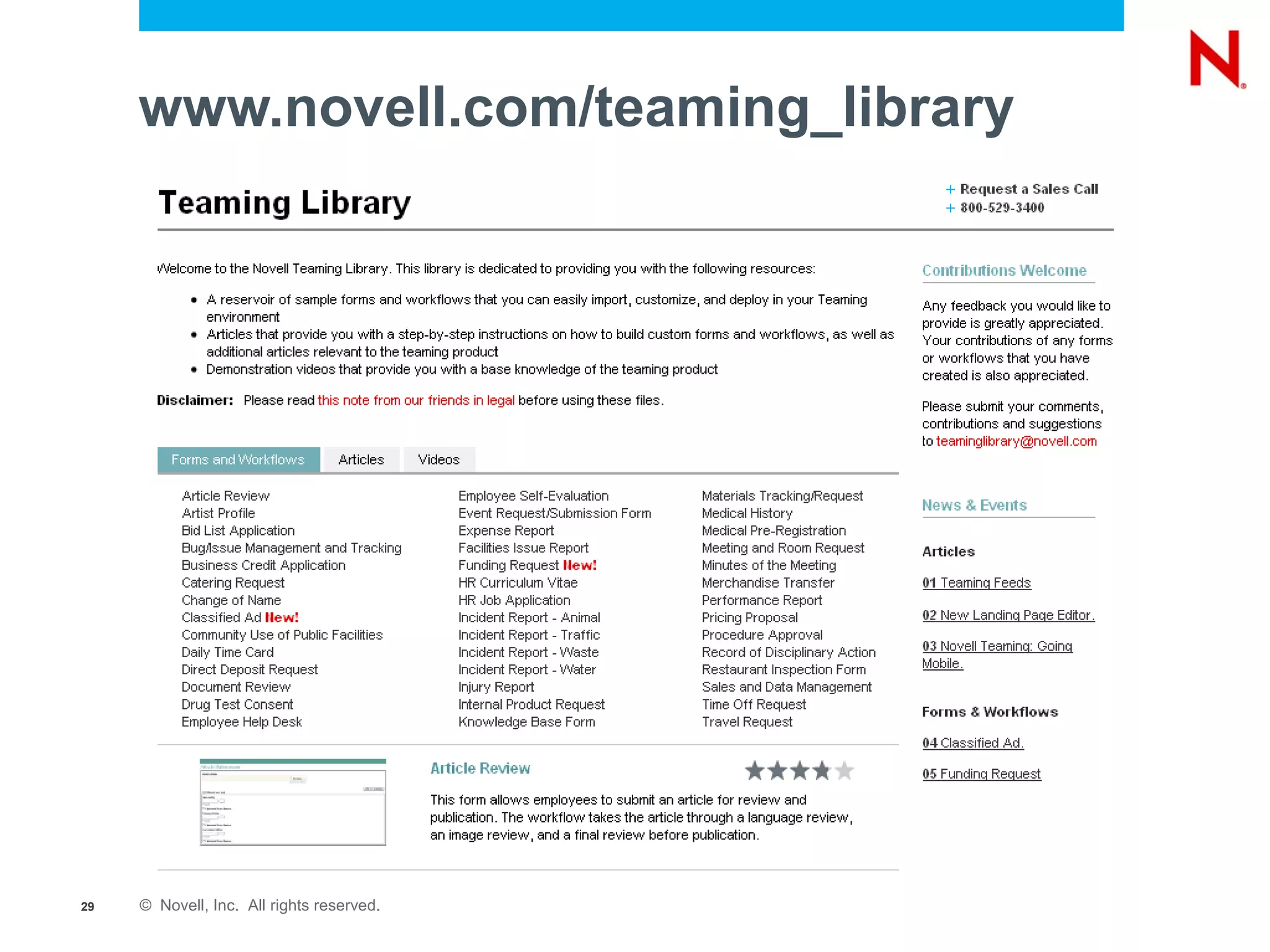 www.novell.com/teaming_library




29   © Novell, Inc. All rights reserved.
 