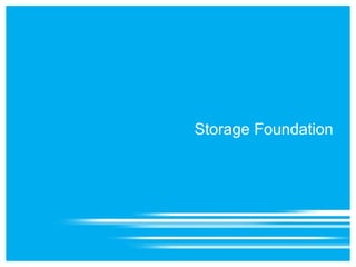 Storage Foundation
 