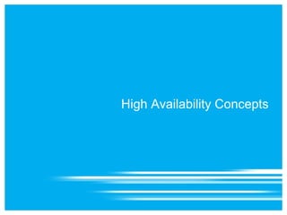 High Availability Concepts
 