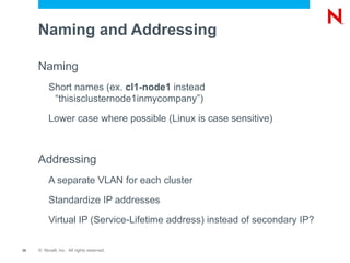 Monitors LAN and SAN/Storage connectivity – in the event of a failure – fences the problematic node and relocates the resource 