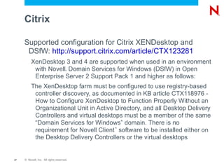 To allow the use of Novell Workstations without the  Novell  Client ? 