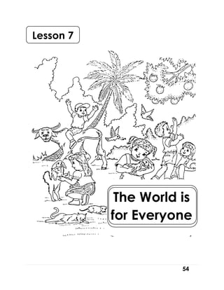 54
Lesson 7
The World is
for Everyone
 