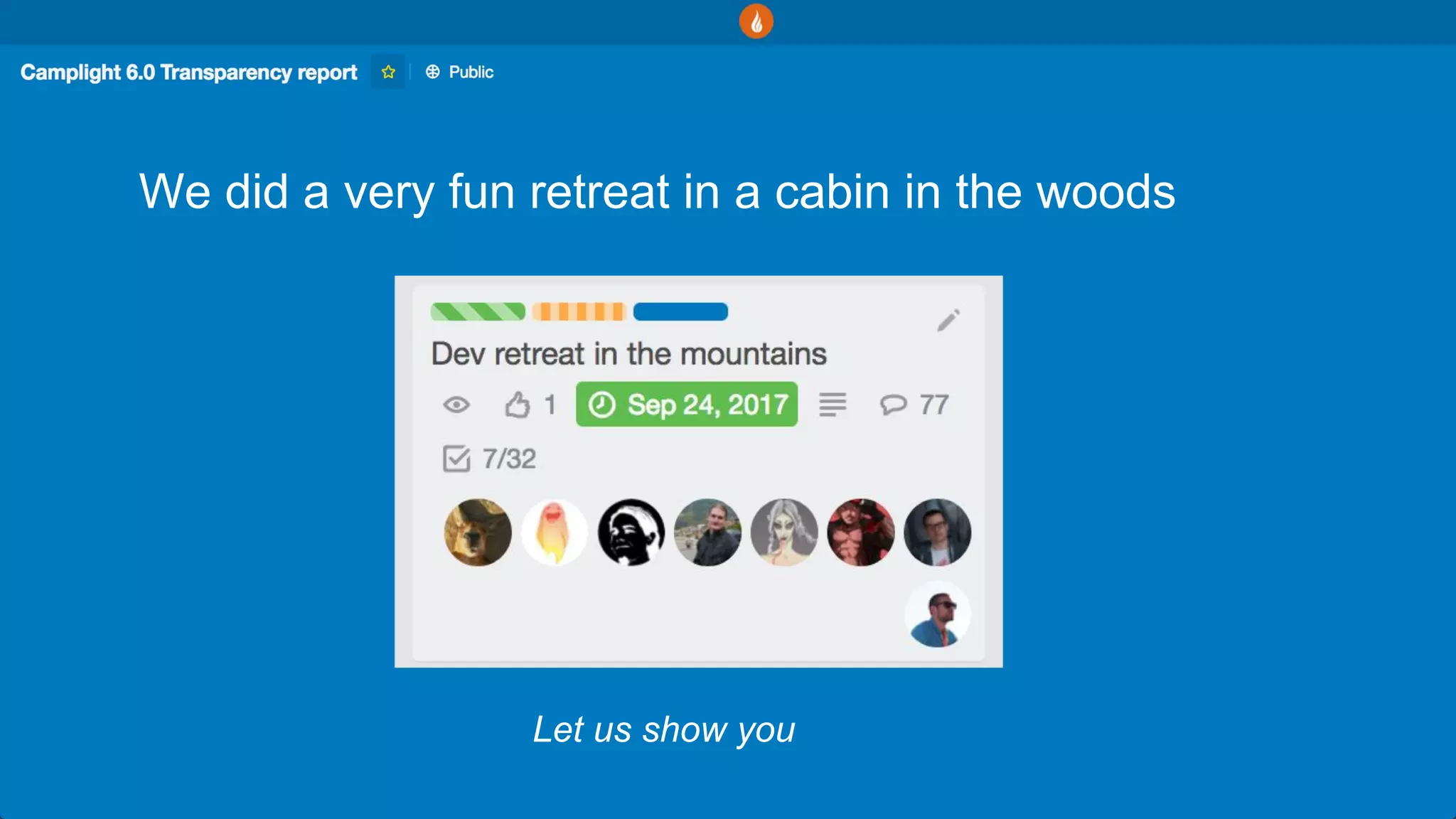 We did a very fun retreat in a cabin in the woods
Let us show you
 