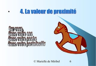 •




    © Marielle de Miribel   6
 