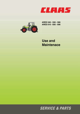 ARES 546 - 556 - 566
ARES 616 - 656 - 696
Use and
Maintenace
 