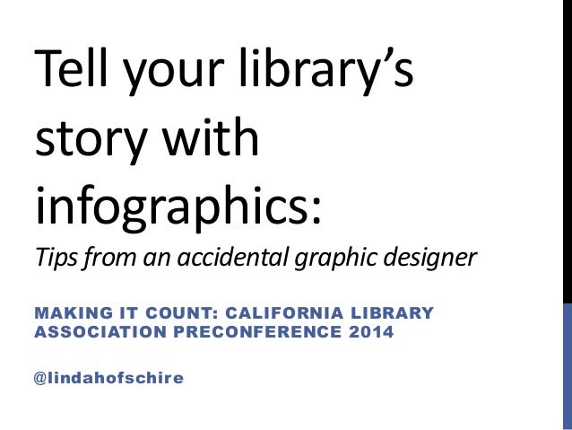 Tell Your Library S Story With Infographics Tips From An Accidental Tell Your Library S Story With Infographics Tips From An Accidental