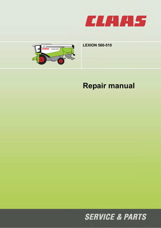 LEXION 560-510
Repair manual
 