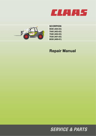 SCORPION
9040 (404-03)
7045 (403-03)
7040 (402-03)
7030 (401-03)
6030 (400-01)
Repair Manual
 