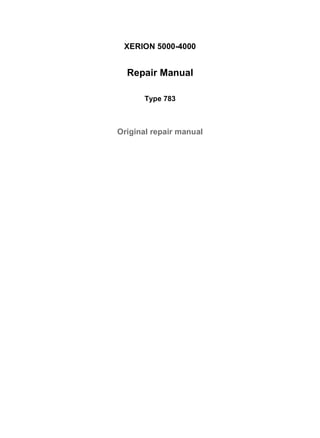 XERION 5000-4000
Repair Manual
Type 783
Original repair manual
1/1Cover RHB XERION 783
2020/3/26http://localhost:8081/webtic/app/Module/1025/004/en/0/161709/004/EN/Target0
 
