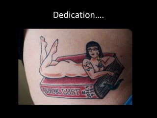 Dedication…. 
