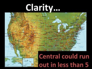Clarity… Central could run  out in less than 5 