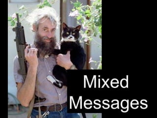 Mixed  Messages 